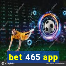 bet 465 app